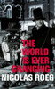 Nicolas Roeg / The World is Ever Changing (Large Paperback)