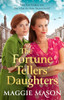 Maggie Mason / The Fortune Tellers' Daughters