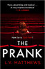 L.V. Matthews / The Prank