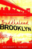 Richard C. Morais / Buddhaland Brooklyn