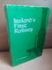K.A Murray - Ireland's First Railway - HB - 1981