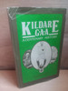 Eoghan Corry - Kildare GAA : A Centenary History - HB 1984