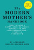 Anonymous / The Modern Mother's Handbook (Large Paperback)