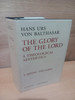 Hans Urs von Balthasar - Glory of the Lord : A Theological Aesthetics. Volume 1: Seeing the Form. Translated by Erasmo Leiva-Merikakis, Edited by Joseph Fessio S.J. and John Riches HB - 1982