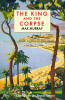 Max Murray / The King and The Corpse