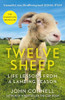 John Connell / Twelve Sheep: Life lessons from a lambing season