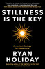 Ryan Holiday / Stillness is the Key