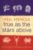 Neil Spencer / True As the Stars Above (Large Paperback)
