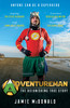 Jamie McDonald / Adventureman - Anyone Can Be a Superhero