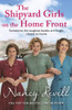 Nancy Revell / The Shipyard Girls on the Home Front
