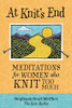 Stephanie Pearl-McPhee / At Knit's End: Meditations for Women Who Knit Too Much