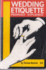Vernon Heaton / Wedding Etiquette Properly Explained (Vintage Paperback)