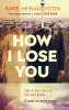 Kate McNaughton / How I Lose You (Large Paperback)