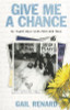 Gail Renard / Give Me a Chance - My Eight Days with John and Yoko (Large Paperback)