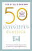 Tom Butler-Bowdon / 50 Economics Classics (Large Paperback)
