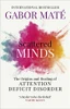 Gabor Mate / Scattered Minds