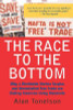 Alan Tonelson / The Race To The Bottom (Large Paperback)