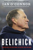 Ian O'Connor / Belichick - The Making of the Greatest Football Coach of All Time (Large Paperback)