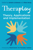 Rana Hong / Theraplay - Theory, Applicatrions and Implementation  (Large Paperback)
