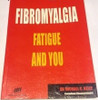 Michael C. Kelly / Fibromyalgia, Fatigue And You (Large Paperback)