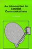 F.A. Wilson / An Introduction to Satellite Communications