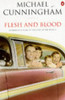 Michael Cunningham / Flesh and Blood