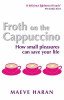 Maeve Haran / Froth on the Cappucino
