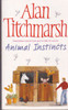 Alan Titchmarsh / Animal Instincts