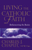 Charles J. Chaput / Living the Catholic Faith
