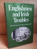 D.G Boyce - Englishmen and Irish Troubles : British Public Opinion & The Making of Irish Policy 1918-22 - HB
