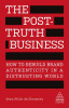 Sean Pillot de Chenecey / The Post-Truth Business - How to Rebuild Brand Authenticity in a Distrusting World (Large Paperback)