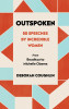 Deborah Coughlin / Outspoken: 50 Speeches by Incredible Women (Hardback)