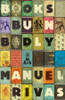 Manuel Rivas / Books Burn Badly (Hardback)