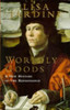 Lisa Jardine / Worldly Goods (Hardback)