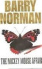 Barry Norman / The Mickey Mouse affair (Hardback)
