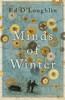 Ed O'Loughlin / Minds of Winter (Hardback)