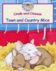 Gordon Volke / Chalk and Cheese: Town and Country Mice (Hardback)