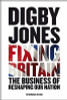 Digby Jones / Fixing Britain (Hardback)