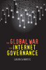Laura DeNardis / The Global War for Internet Governance (Large Paperback)