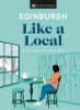 D.K. Eyewitness Travel / Edinburgh Like a Local (Hardback)