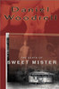 Daniel Woodrell / The Death of Sweet Mister (Hardback)