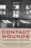 Jonathan Kaplan / Contact Wounds (Hardback)