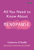 Catherine O'Keeffe / All You Need to Know About Menopause (Large Paperback)