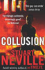Stuart Neville / Collusion (Large Paperback)