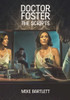 Mike Bartlett / Doctor Foster: The Scripts (Large Paperback)