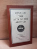 Saint  Luke - The Acts of the Apostles (Penguin Classics)  Translated by C.H Rieu