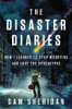 Sam Sheridan / The Disaster Diaries (Hardback)
