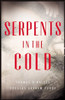 Thomas O'Malley / Serpents in the Cold (Hardback)