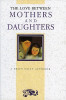 Helen Exley / The Love Between Mothers and Daughters (Hardback)