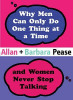 Allan Pease / Why Men Can Only Do One Thing at a Time Women Never Stop Talking (Hardback)